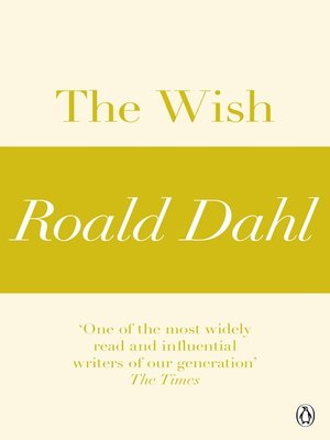 cover image of The Wish (A Roald Dahl Short Story)